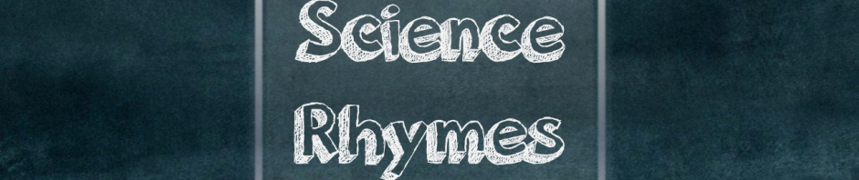 Science Rhymes